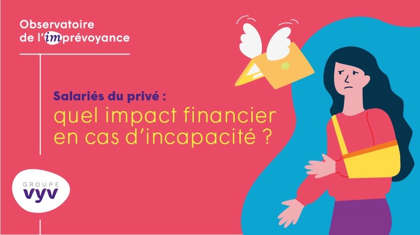 Vous êtes salariés du privé.Quel impact financier en cas d’incapacité ?