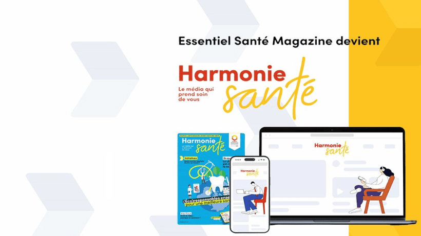 « Essentiel Santé Magazine » le média mutualiste, devient « Harmonie Santé »