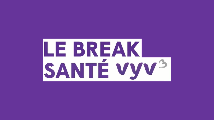 Le Break santé VYV 3, une série de vidéos autour de la santé, entre conseils et expertises métiers