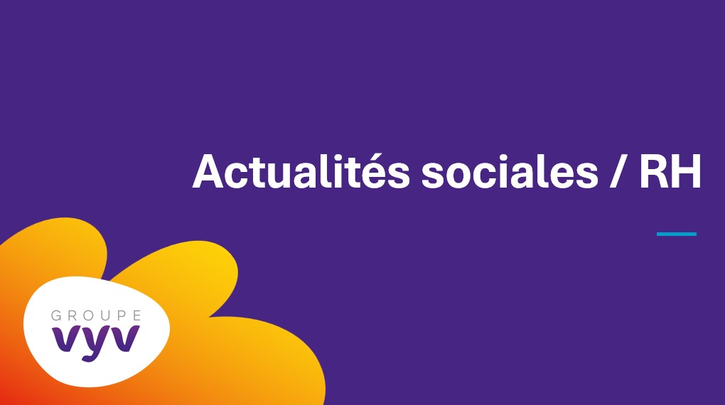 Des actualités sociales qui impactent vos entreprises clientes