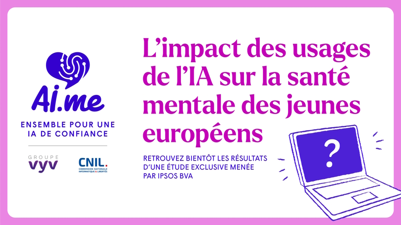 Illustration de l'article sur la mise à disposition de l'étude autour de l'impact des usages de l'IA sur la santé mentale des jeunes européens. Une étude Ipsos BVA menée pour la CNIL et le Groupe VYV. Vous pouvez cliquer sur la bannière pour retrouver cette étude.